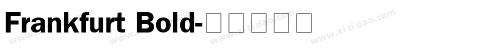 Frankfurt Bold字体转换